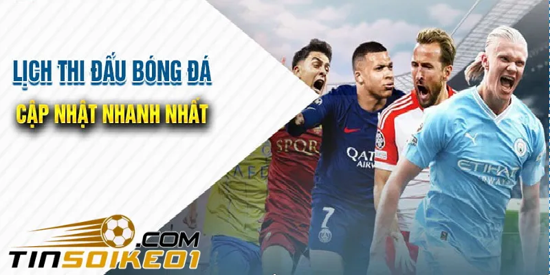 Lịch Thi Đấu Bóng Đá Hôm Nay, Ngày Mai Mới Nhất 24h 28 Tinsoikeo1.com cung cấp lịch bóng đá những giải đấu lớn